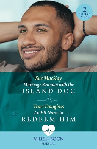 Marriage Reunion With The Island Doc / An Er Nurse To Redeem Him: Marriage Reunion with the Island Doc / An ER Nurse to Redeem Him (Wyckford General Hospital) (Mills & Boon Medical)