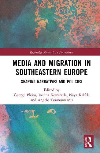 Media and Migration in Southeastern Europe: Shaping Narratives and Policies