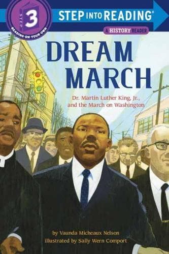 Dream March: Dr. Martin Luther King, Jr., And The March On Washington