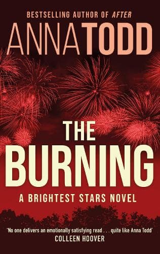 The Burning.  A Brightest Stars Novel