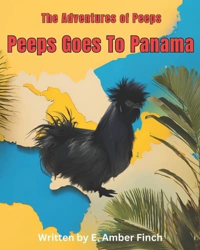 Peeps Goes To Panama: The Adventures of Peeps