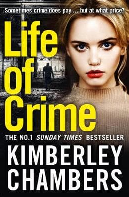 Life of Crime: The gripping No 1 Sunday Times bestseller