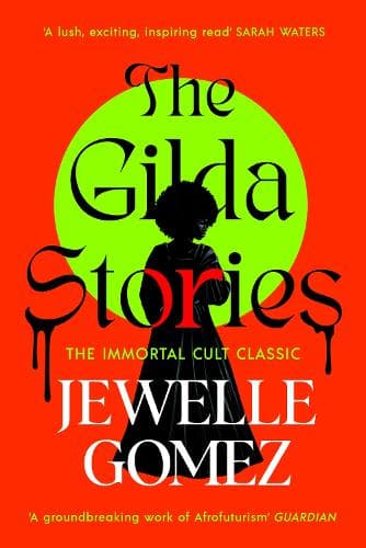 The Gilda Stories: The immortal cult classic