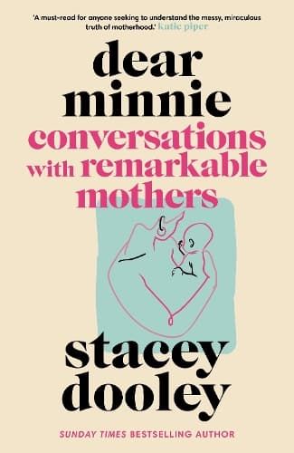 Dear Minnie: Conversations with Remarkable Mothers