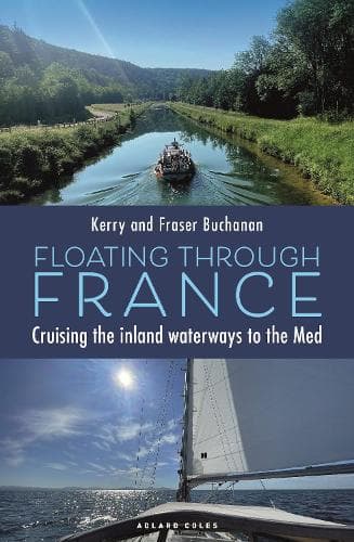 Floating Through France: Cruising the inland waterways to the Med
