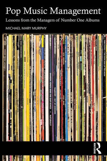 Pop Music Management: Lessons from the Managers of Number One Albums