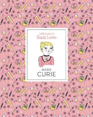 Marie Curie: Little Guides to Great Lives