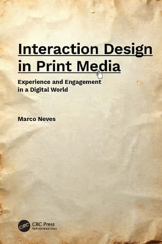 Interaction Design in Print Media: Experience and Engagement in a Digital World