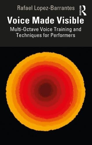 Voice Made Visible: Multi-Octave Voice Training and Techniques for Performers