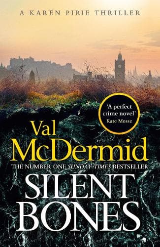 Silent Bones: The powerful new Karen Pirie thriller from the no.1 bestselling author