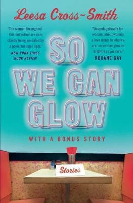 So We Can Glow: Stories