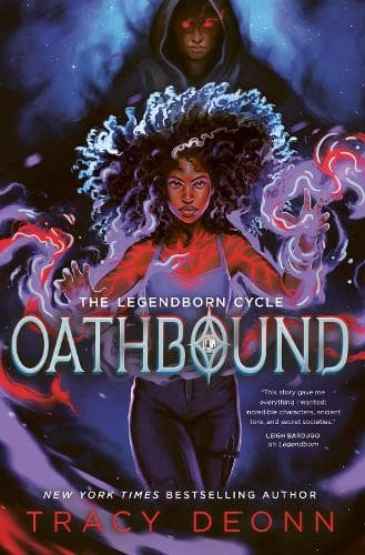 Oathbound: The sensational third book in the New York Times bestselling Legendborn series: Volume 3