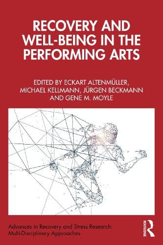 Recovery and Well-being in the Performing Arts
