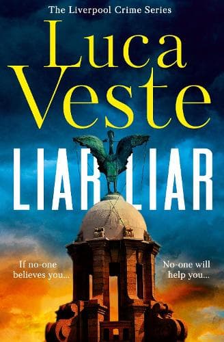 Liar Liar (The Liverpool Crime Series, Book 1)