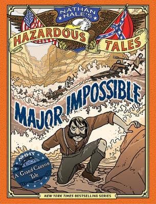 Major Impossible (Nathan Hale's Hazardous Tales #9)