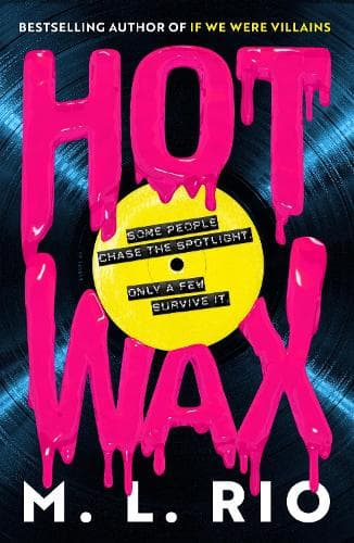 HOT WAX: An electric, rock and roll fuelled story of one band's rise to stardom and one women's quest for answers