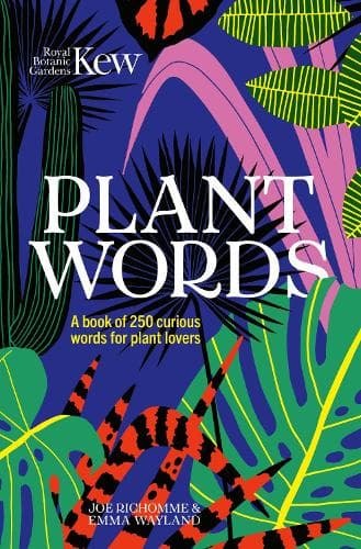 Plant Words: A book of 250 curious words for plant lovers