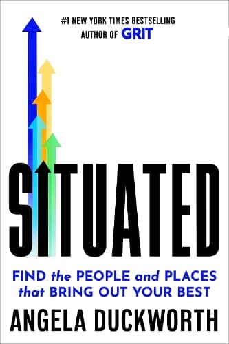 Situated: Find the People and Places That Bring Out Your Best