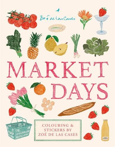 Market Days: Colouring and stickers by Zoé de Las Cases
