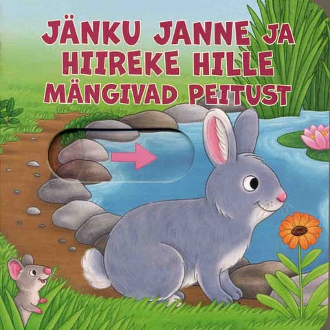 Jänku Janne ja hiireke Hille mängivad peitust