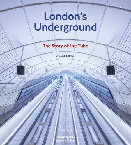 London's Underground, revised edition: The Story of the Tube