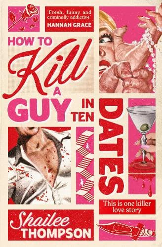 How to Kill a Guy in Ten Dates: Scream meets 00s romcom in this must-have sexy, funny and scary slasher romcom