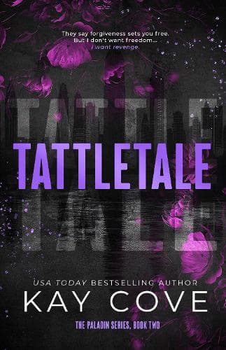 Tattletale: A dark and steamy, friends-to-enemies-to-lovers assassin romance (PALADIN Book 2)