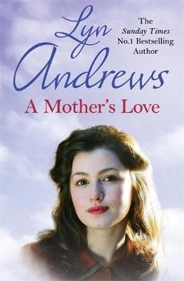 A Mother's Love: A compelling family saga of life's ups and downs