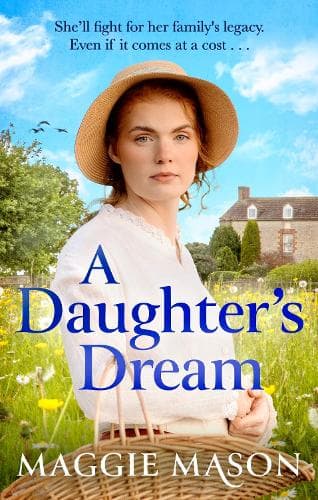 A Daughter's Dream: an emotional, heartwarming new saga novel, perfect for mother's day gifting
