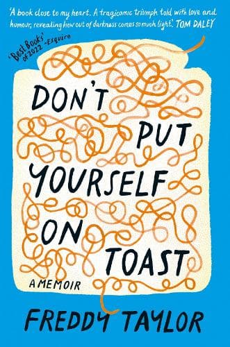 Don't Put Yourself on Toast: A Memoir