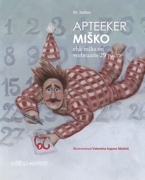 Apteeker Miško ehk miks on veebruaris 29 päeva