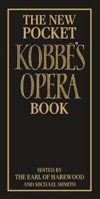 The New Pocket Kobbe's Opera Book