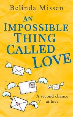 An Impossible Thing Called Love: the heartwarming love story you don't want to miss!