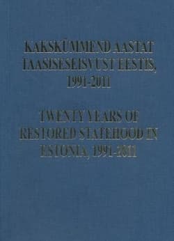 Kakskümmend aastat taasiseseisvust Eestis, 1991-2011