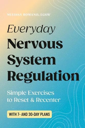 Everyday Nervous System Regulation: Simple Exercises to Reset & Recenter