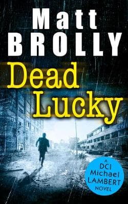 Dead Lucky (DCI Michael Lambert crime series, Book 2)