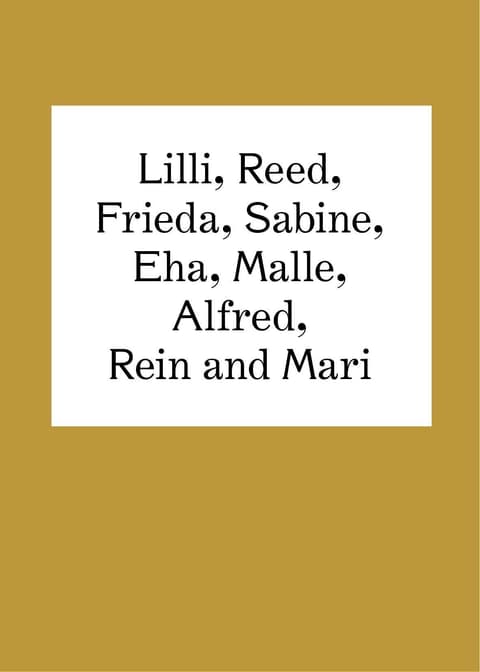 Lilli, Reed, Frieda, Sabine, Eha, Malle, Alfred, Rein and Mari