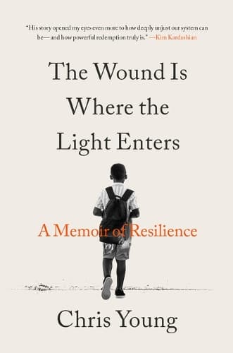 The Wound Is Where the Light Enters: A Memoir of Resilience
