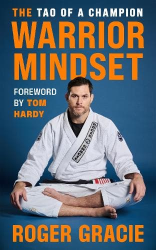 The Warrior Mindset: The Tao of a Champion
