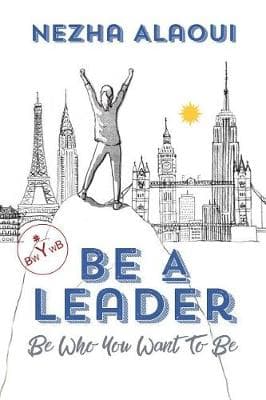 Be a Leader: Be Who You Want to Be