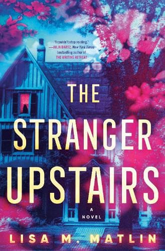The Stranger Upstairs: A Novel