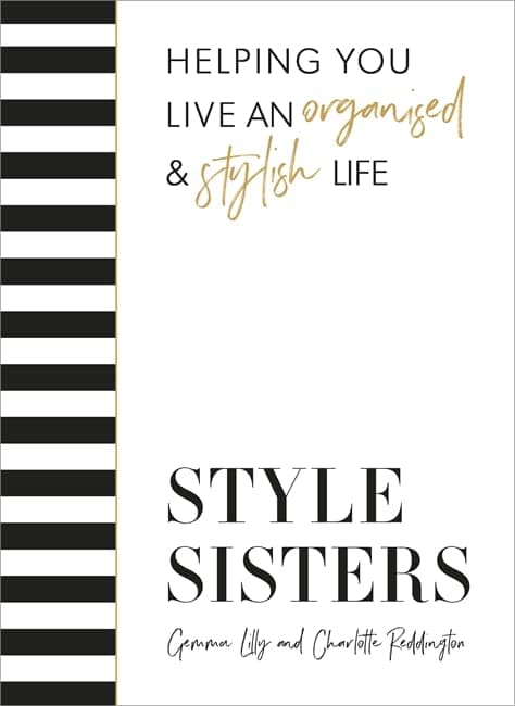Style Sisters - Helping You Live An Organised & Stylish Life