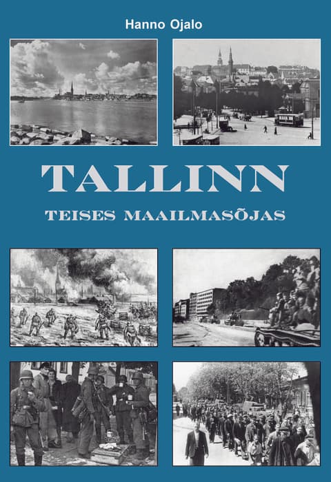 Tallinn Teises maailmasõjas 1939-1945.