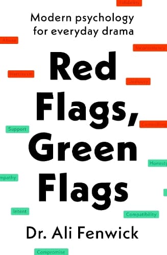 Red Flags, Green Flags: Modern psychology for everyday drama