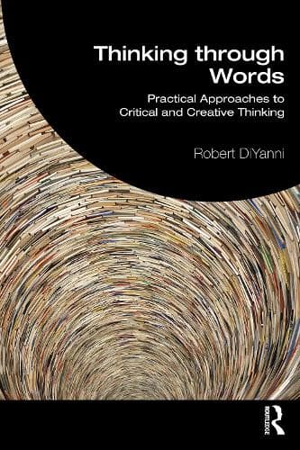 Thinking through Words: Practical Approaches to Critical and Creative Thinking