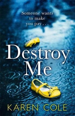 Destroy Me: A twisty and addictive psychological thriller from a kindle bestseller