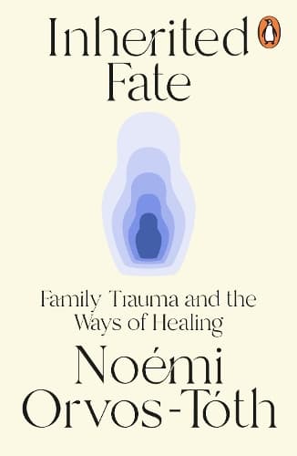 Inherited Fate: Family trauma and the ways of healing