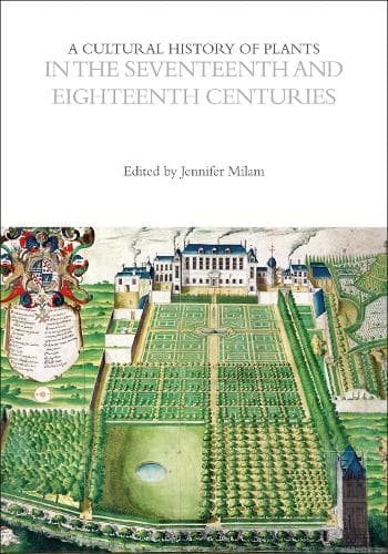 A Cultural History of Plants in the Seventeenth and Eighteenth Centuries