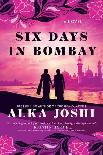 Six Days in Bombay: A Novel