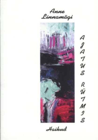 Haikud. Ajatus rütmis